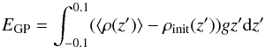\begin{equation} E_{\rm GP}=\int_{-0.1}^{0.1} (\langle \rho(z') \rangle - \rho_{\rm init}(z'))g z' {\rm d}z' \end{equation}