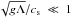 \hbox{$\sqrt{g\Lambda}/c_{\rm s}~\ll~1$}