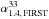 \hbox{$\alpha^{33}_{\rm 1.4,\,FIRST}$}