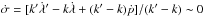 \hbox{$\dot\SIGMA = [k'\dot\LAMBDA'-k\dot\LAMBDA+(k'-k)\dot\p]/(k'-k)\sim 0$}