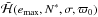 \hbox{$\bar\Ha(e_{\rm max}, \NN^*,\SIGMA,\VARPI_0)$}