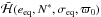 \hbox{$\bar\Ha(e_{\rm eq}, \NN^*,\SIGMA_{\rm eq}, \VARPI_0)$}