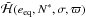 \hbox{$\bar\Ha(e_{\rm eq}, \NN^*, \SIGMA,\VARPI)$}
