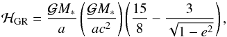 \begin{equation} \Ha_{\rm GR} = \frac{\GravC M_*}{a} \left(\frac{\GravC M_*}{a c^2}\right) \left(\frac{15}{8}-\frac{3}{\sqrt{1-e^2}}\right), \end{equation}