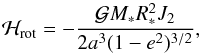 \begin{equation} {\Ha}_{\rm rot}=-{\GravC M_* R_*^2 J_2\over 2 a^3 (1-e^2)^{3/2}}, \end{equation}