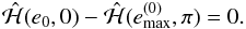 \begin{equation} {\hat{\Ha}}(e_0,0)-{\hat{\Ha}}(e_{\rm max}^{(0)},\pi)=0. \end{equation}
