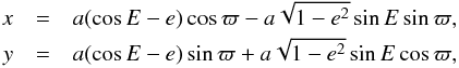 \begin{eqnarray} x &=& a (\cos{\E} - e) \cos{\VARPI} - a \sqrt{1 - e^2} \sin{\E} \sin{\VARPI}, \notag \\ y &= &a (\cos{\E} - e) \sin{\VARPI} + a \sqrt{1 - e^2} \sin{\E} \cos{\VARPI}, \label{eq:CartesianComponents} \end{eqnarray}