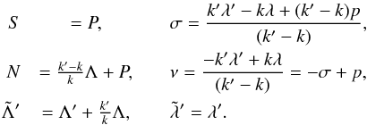 \begin{eqnarray} \label{eq:ResonantActionAngleVariables} \SS &=P, &\quad \SIGMA = \frac{k'\LAMBDA' - k\LAMBDA+(k'-k)\p}{(k'-k)}, \nonumber\\ \NN &=\frac{k'-k}{k}\LAMBDONA + P, &\quad \NU = \frac{-k'\LAMBDA' + k\LAMBDA}{(k'-k)} = - \SIGMA + \p,\\ \tilde\LAMBDONA' &= \LAMBDONA'+ \frac{k'}{k}\LAMBDONA, &\quad \tilde\LAMBDA'=\LAMBDA'. \nonumber \end{eqnarray}
