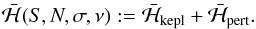 \begin{equation} \bar\Ha (\SS,\NN,\SIGMA,\NU) := \bar\Ha_{\rm kepl} + \bar\Ha_{\rm pert}. \label{eq:AveragedHamiltonian} \end{equation}