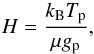 \begin{equation} H = \frac{k_{\rm B} T_{\rm p}}{\mu g_{\rm p}}, \label{Eq:ScaleH} \end{equation}