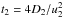 \hbox{$t_2=4D_2/u_2^2$}