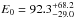 \hbox{$E_{0} = 92.3_{-29.0}^{+68.2}$}