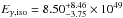 \hbox{$E_{\rm \gamma,iso} = 8.50_{-3.75}^{+8.46} \times 10^{49}$}
