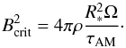 \begin{equation} B^2_{\rm crit} = 4 \pi \rho \frac{R^2_*\Omega}{\tau_{\rm AM}}\cdot \label{eq:zahncriterion} \end{equation}
