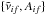 \hbox{$\{\tilde\nu_{if}, A_{if}\}$}