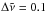 \hbox{$\Delta \tilde{\nu} = 0.1$}