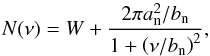 \begin{equation} N(\nu) = W + \frac{2 \pi a_\mathrm{n}^2/b_\mathrm{n}}{1 + \left(\nu/b_\mathrm{n}\right)^2} , \label{eq:noise} \end{equation}