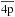 \hbox{$\overline{4{\rm p}}$}