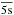 \hbox{$\overline{5{\rm s}}$}