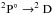\hbox{$^2{\rm P}^\circ \rightarrow ^2{\rm D}$}