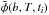 \hbox{$\bar{\phi}(b,T,t_{i})$}