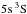 \hbox{${\rm 5s}\,^3{\rm S}^{}_{\rm }$}
