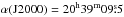 \hbox{$\alpha({\rm J2000}) =\rm 20^h39^m09\fs5$}