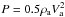 \hbox{$P = 0.5 \rho _{\rm{a}} V_{\rm{a}} ^2$}