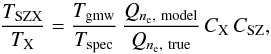 \begin{equation} \frac{\TSZ }{\TX} = \frac{\TMW}{T_{\rm spec}}\,\frac{Q_{n_{\rm e}, \ {\rm model}}} {Q_{n_{\rm e}, \ {\rm true}}} \, C_{\rm X}\,C_{\rm SZ}, \label{eq:T_ratio} \end{equation}
