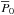 \hbox{$\overline{P}_0$}
