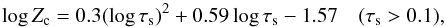 \begin{equation} \log Z_\mathrm{c} = 0.3 (\log\tau_\mathrm{s})^2 + 0.59 \log\tau_\mathrm{s} - 1.57\quad(\tau_\mathrm{s} > 0.1), \end{equation}