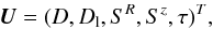 \begin{equation} \vec{U}=(D,D_{\rm l},S^R,S^z,\tau)^T, \end{equation}