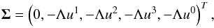 \begin{equation} \label{eq:source} \vec{\Sigma} = \left(0, -\Lambda u^1, -\Lambda u^2, -\Lambda u^3, -\Lambda u^0\right)^T, \end{equation}