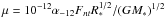 \hbox{$\mu = 10^{-12} \alpha_{-12} F_{nt} R_{*}^{1/2}/(G M_{*})^{1/2}$}