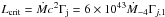 \hbox{$L_{\rm crit} = \dot{M} c^2 \Gamma_{\rm j} = 6\times 10^{43} \dot{M}_{-4} \Gamma_{j,1} $}