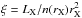 \hbox{$\xi=L_{\rm X}/n(r_{\rm X}) r_{\rm X}^{2}$}