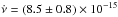 \hbox{$\dot{\nu}=(8.5 \pm 0.8) \times 10^{-15}$}