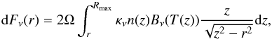\appendix \setcounter{section}{2} \begin{equation} {\rm d}F_\nu (r) = 2 \Omega \int_r^{R_{\rm max}} \kappa_\nu n(z)B_\nu(T(z)) \frac{z}{\sqrt{z^2-r^2}}{\rm d}z , \end{equation}