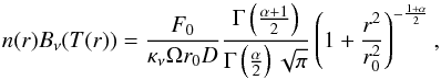 \appendix \setcounter{section}{2} \begin{equation} n(r)B_{\nu}(T(r)) = \frac{F_0}{\kappa_\nu \Omega r_0D} \frac{\Gamma\left(\frac{\alpha+1}{2}\right)}{\Gamma\left(\frac{\alpha}{2}\right)\sqrt{\pi}}\left(1+\frac{r^2}{r_0^2}\right)^{-\frac{1+\alpha}{2}} , \end{equation}