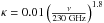 \hbox{$\kappa = 0.01\left(\frac{\nu}{230~\mathrm{GHz}}\right)^{1.8}$}