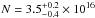 \hbox{$N = 3.5^{+0.2}_{-0.4} \times 10^{16}$}