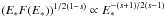 \hbox{$\left(E_\ast F(E_\ast)\right)^{1/2(1-s)}\propto E_\ast^{-(s+1)/2(s-1)}$}