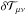 \hbox{$\dl {\cal T}_{\mu \nu}$}