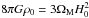 \hbox{$8 \pi G \rh_0 = 3 \Om_{\rm M} H_0^2$}