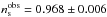 \hbox{$n_{\rm s}^{\rm obs} = 0.968 \pm 0.006$}