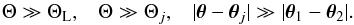 \begin{equation} \Theta \gg \Theta_{\rm L} , \;\;\; \Theta \gg \Theta_j , \;\;\; | \vec\theta - \vec\theta_j | \gg | \vec\theta_1 - \vec\theta_2 | . \label{conditions-real-space} \end{equation}