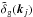 \hbox{$\tdelta_{\rm g}(\vk_j)$}