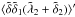 \hbox{$\langle \tilde\delta \tilde\delta_1 (\tilde\lambda_2+\tilde\delta_2) \rangle'$}