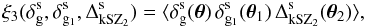 \begin{equation} \xi_3(\delta^{\rm s}_{\rm g},\delta^{\rm s}_{{\rm g}_1},\Delta^{\rm s}_{\rm kSZ_2}) = \langle \delta^{\rm s}_{\rm g}(\vec\theta) \, \delta^{\rm s}_{{\rm g}_1}(\vec\theta_1) \, \Delta^{\rm s}_{\rm kSZ_2}(\vec\theta_2) \rangle , \label{correlation-delta-line-kSZ} \end{equation}