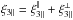 \hbox{$\xi_{3\parallel} = \xi_{3\parallel}^{\parallel} + \xi_{3\parallel}^{\perp}$}